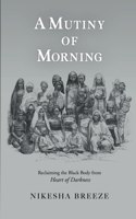 Mutiny of Morning: A Black Appropriation of Heart of Darkness