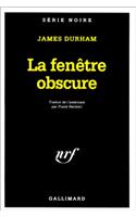 Fenetre Obscure