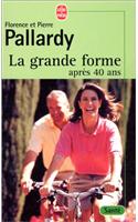 La Grande Forme Apres 40 ANS