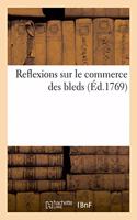 Reflexions Sur Le Commerce Des Bleds