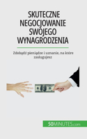 Skuteczne negocjowanie swojego wynagrodzenia