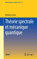 Théorie spectrale et mécanique quantique