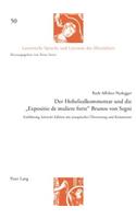 Hoheliedkommentar Und Die «Expositio de Muliere Forte» Brunos Von Segni