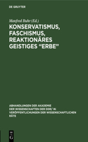Konservatismus, Faschismus, reaktionäres geistiges 