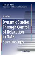 Dynamic Studies Through Control of Relaxation in NMR Spectroscopy: (Springer Theses)