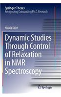 Dynamic Studies Through Control of Relaxation in NMR Spectroscopy