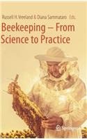 Beekeeping – From Science to Practice