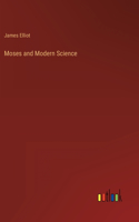 Moses and Modern Science