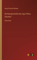 Naturgeschichte des Cajus Plinius Secundus: Dritter Band