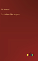 On the Eve of Redemption