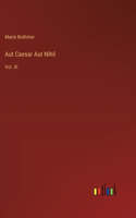 Aut Caesar Aut Nihil