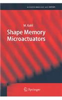 Shape Memory Microactuators