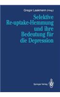 Selektive Re-Uptake-Hemmung Und Ihre Bedeutung Für Die Depression