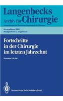 Fortschritte in Der Chirurgie Im Letzten Jahrzehnt