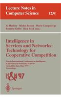 Intelligence in Services and Networks: Technology for Cooperative Competition