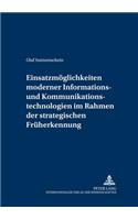 Einsatzmoeglichkeiten Moderner Informations- Und Kommunikationstechnologien Im Rahmen Der Strategischen Frueherkennung