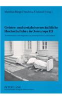 Geistes- Und Sozialwissenschaftliche Hochschullehre in Osteuropa III