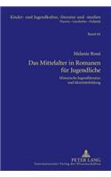 Das Mittelalter in Romanen Fuer Jugendliche