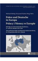 Polen und Deutsche in Europa- Polacy i Niemcy w Europie