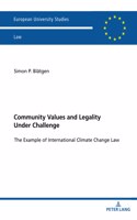 Community Values and Legality under Challenge