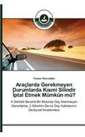 Araçlarda Gerekmeyen Durumlarda Kısmi Silindir İptal Etmek Mümkün mü?