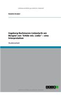 Ingeborg Bachmanns Liebeslyrik am Beispiel von 