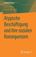 Atypische Beschäftigung Und Ihre Sozialen Konsequenzen