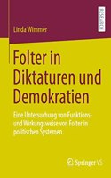 Folter in Diktaturen Und Demokratien