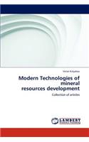Modern Technologies of Mineral Resources Development