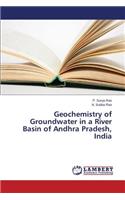 Geochemistry of Groundwater in a River Basin of Andhra Pradesh, India