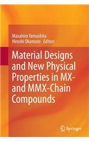 Material Designs and New Physical Properties in MX- And MMX-Chain Compounds