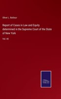 Report of Cases in Law and Equity determined in the Supreme Court of the State of New York
