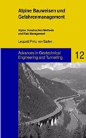 Alpine Bauweisen Und Gefahrenmanagement: Alpine Construction Methods and Risk Management