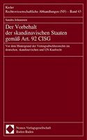 Der Vorbehalt Der Skandinavischen Staaten Gemass Art. 92 Cisg: VOR Dem Hintergrund Des Vertragsabschlussrechts Im Deutschen, Skandinavischen Und Un-Kaufrecht