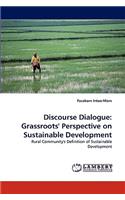 Discourse Dialogue: Grassroots' Perspective on Sustainable Development