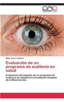 Evaluacion de Un Programa de Auditoria En Salud