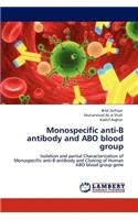 Monospecific Anti-B Antibody and Abo Blood Group