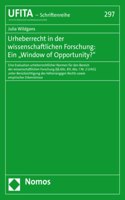 Urheberrecht in Der Wissenschaftlichen Forschung: Eine Evaluation Urheberrechtlicher Normen Fur Den Bereich Der Wissenschaftlichen Forschung ( 60c, 87c Abs. 1 Nr. 2 Urhg) Unter Berucksichtigung Des 
