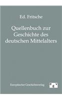 Quellenbuch zur Geschichte des deutschen Mittelalters