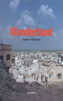 Wanderland: Israel - Palestine