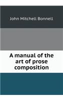 A Manual of the Art of Prose Composition