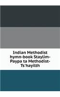Indian Methodist Hymn-Book Staylim-Paypa Ta Methodist-Ts'hayilth
