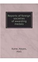 Reports of foreign societies of awarding medals