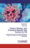 Patient, Disease, and Procedure-Specific Risk Factors for SSI