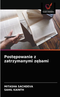 Postępowanie z zatrzymanymi zębami