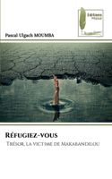 Réfugiez-vous