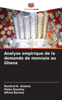 Analyse empirique de la demande de monnaie au Ghana