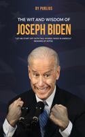 Wit and Wisdom of Joseph Biden