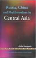 Russia, China and Multilateralism in Central Asia