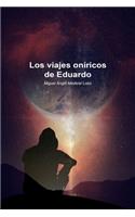 viajes oníricos de Eduardo